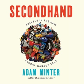 SECONDHAND by Adam Minter, read by Daniel Henning