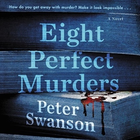 EIGHT PERFECT MURDERS by Peter Swanson, read by Graham Halstead