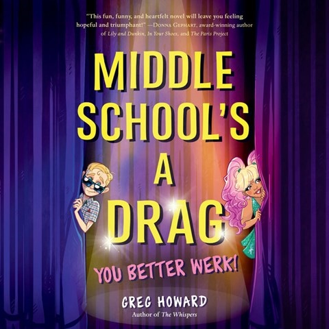 Middle school's a drag, you better werk!