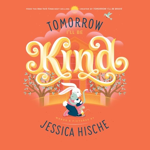 TOMORROW I'LL BE KIND