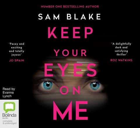 KEEP YOUR EYES ON ME