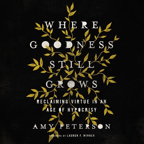 WHERE GOODNESS STILL GROWS