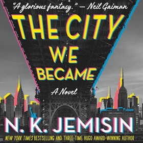 THE CITY WE BECAME by N.K. Jemisin, read by Robin Miles