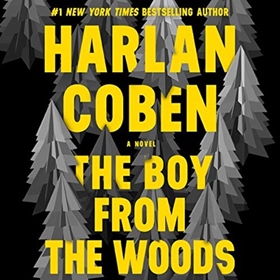 THE BOY FROM THE WOODS by Harlan Coben, read by Steven Weber