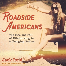 ROADSIDE AMERICANS by Jack Reid, read by Johnny Heller
