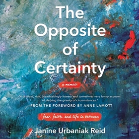 OPPOSITE OF CERTAINTY