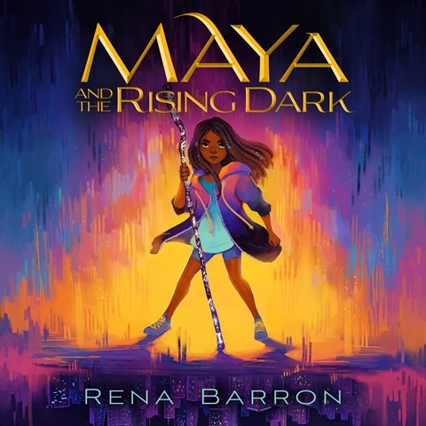 MAYA AND THE RISING DARK