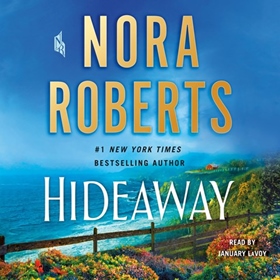 HIDEAWAY by Nora Roberts, read by January LaVoy