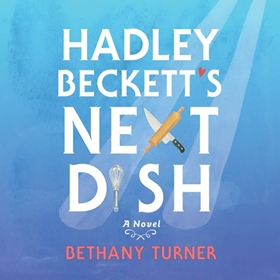 HADLEY BECKETT'S NEXT DISH