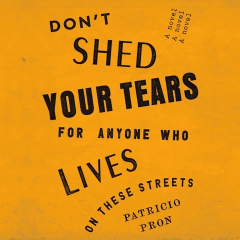DON'T SHED YOUR TEARS FOR ANYONE WHO LIVES ON THESE STREETS
