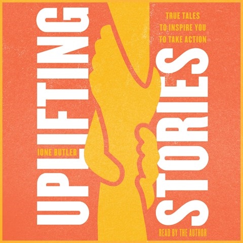 UPLIFTING STORIES