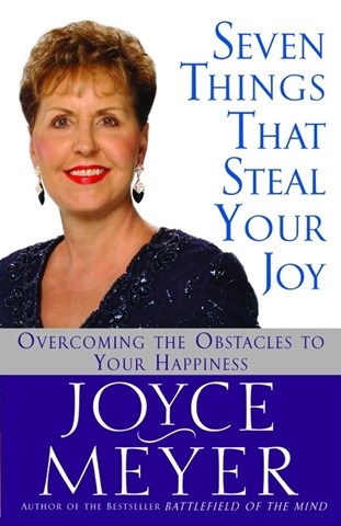 SEVEN THINGS THAT STEAL YOUR JOY