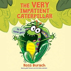 THE VERY IMPATIENT CATERPILLAR