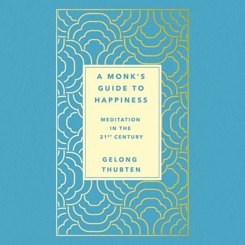 A MONK'S GUIDE TO HAPPINESS