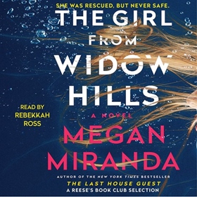 THE GIRL FROM WIDOW HILLS by Megan Miranda, read by Rebekkah Ross