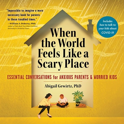 WHEN THE WORLD FEELS LIKE A SCARY PLACE