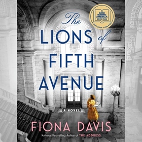 THE LIONS OF FIFTH AVENUE by Fiona Davis, read by Erin Bennett, Lisa Flanagan