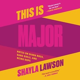 THIS IS MAJOR by Shayla Lawson, read by Shayla Lawson