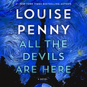 ALL THE DEVILS ARE HERE by Louise Penny, read by Robert Bathurst