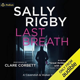 LAST BREATH by Sally Rigby, read by Clare Corbett