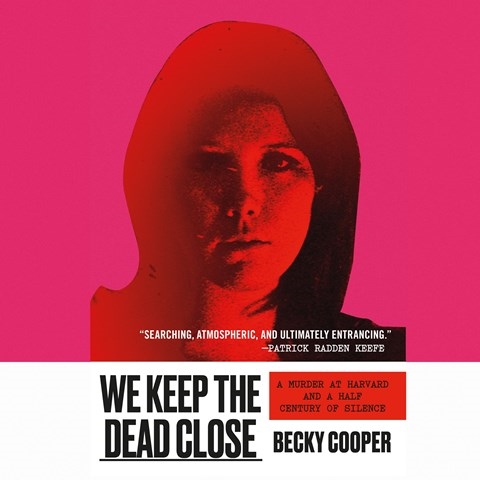 WE KEEP THE DEAD CLOSE