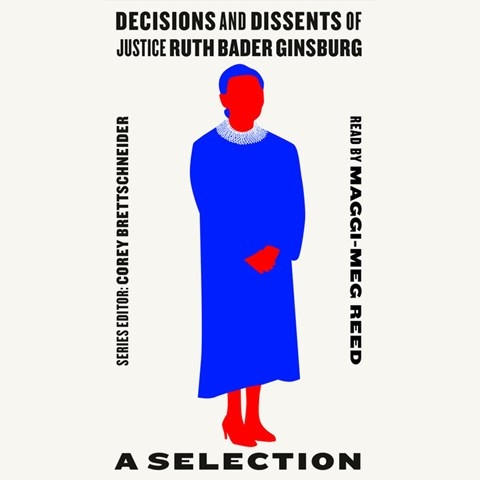 DECISIONS AND DISSENTS OF JUSTICE RUTH BADER GINSBURG