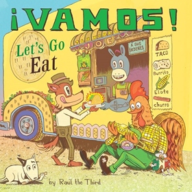 ¡VAMOS! LET'S GO EAT by Raúl the Third, read by Gary Tiedemann