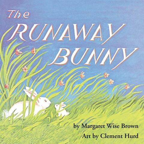 THE RUNAWAY BUNNY