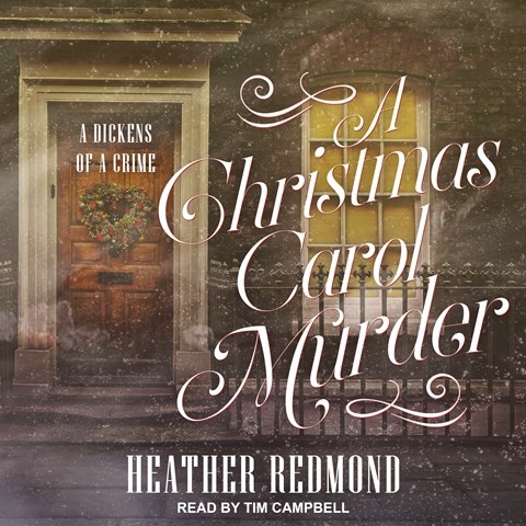 CHRISTMAS CAROL MURDER by Heather Redmond Read by Tim Campbell | Audiobook Review | AudioFile ...