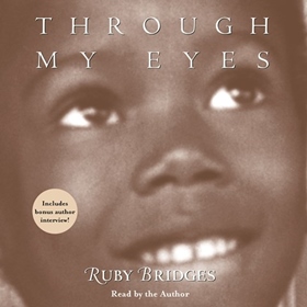THROUGH MY EYES: RUBY BRIDGES