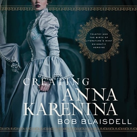 CREATING ANNA KARENINA