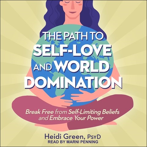 THE PATH TO SELF-LOVE AND WORLD DOMINATION