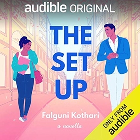 THE SET UP by Falguni Kothari, read by Soneela Nankani, Vikas Adam