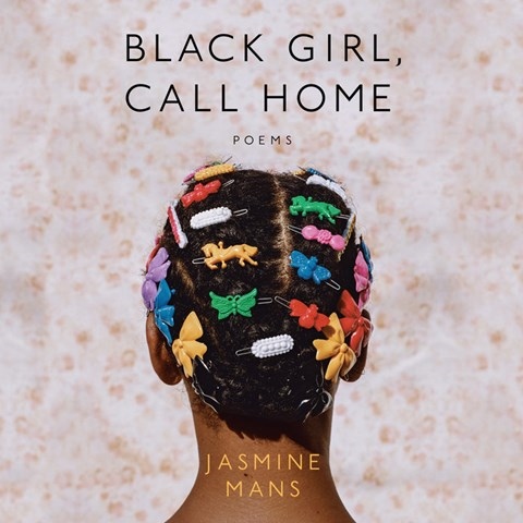 BLACK GIRL, CALL HOME
