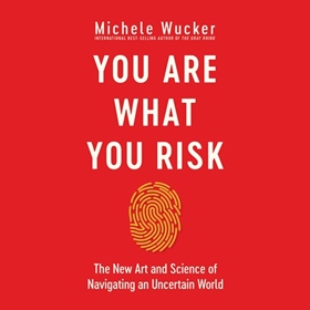 YOU ARE WHAT YOU RISK