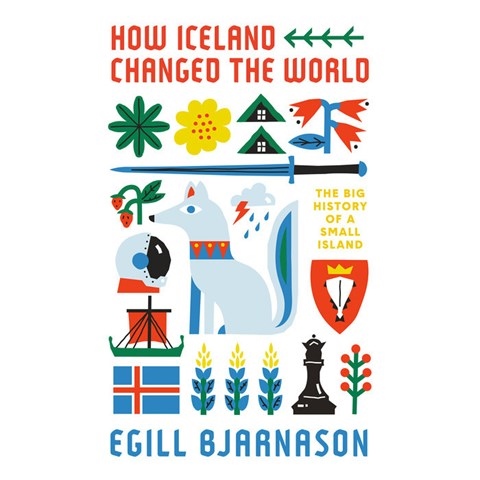 HOW ICELAND CHANGED THE WORLD