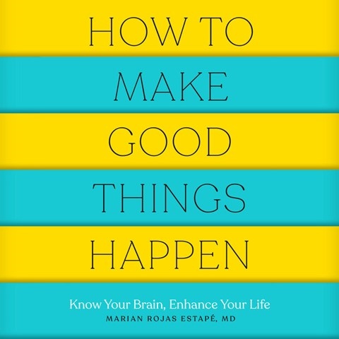 HOW TO MAKE GOOD THINGS HAPPEN
