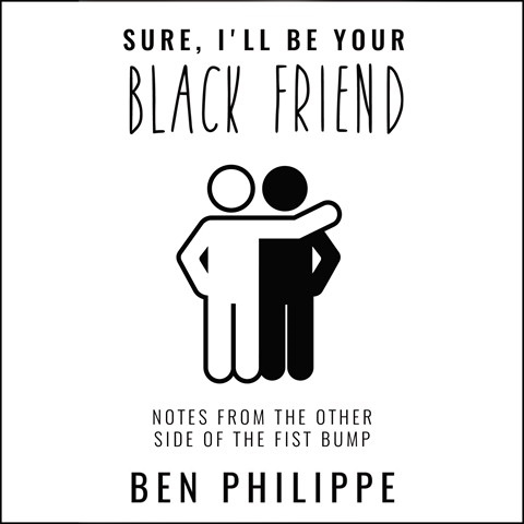 SURE, I'LL BE YOUR BLACK FRIEND