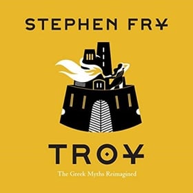 TROY by Stephen Fry, read by Stephen Fry