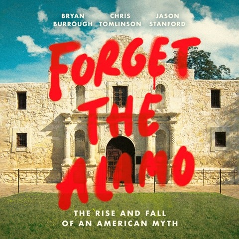 FORGET THE ALAMO