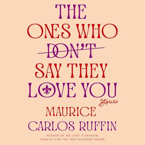 THE ONES WHO DON'T SAY THEY LOVE YOU