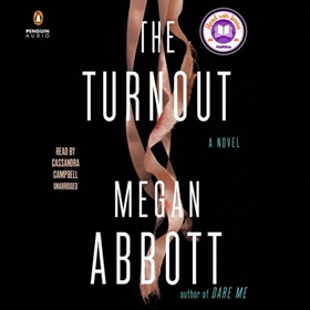THE TURNOUT by Megan Abbott, read by Cassandra Campbell