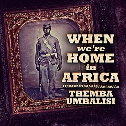 WHEN WE'RE HOME IN AFRICA
