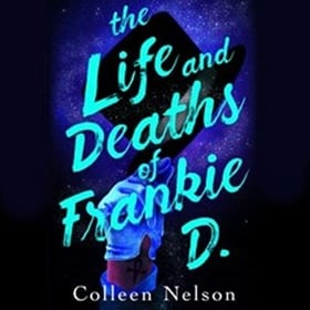THE LIFE AND DEATHS OF FRANKIE D.