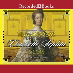 CHARLOTTE SOPHIA by Tina Andrews, read by Adjoa Andoh