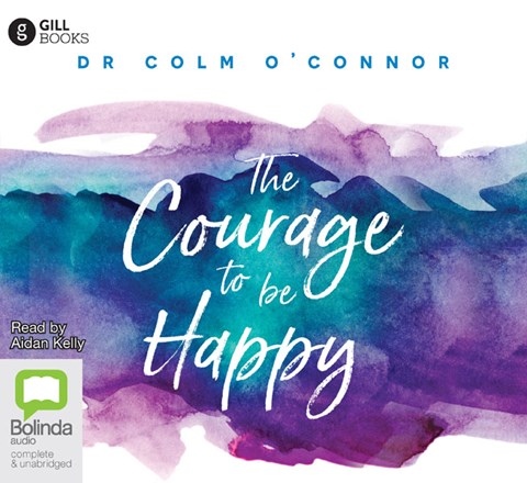 THE COURAGE TO BE HAPPY