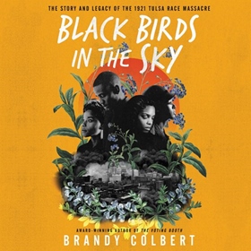 BLACK BIRDS IN THE SKY by Brandy Colbert, read by Kristyl Dawn Tift, Brandy Colbert
