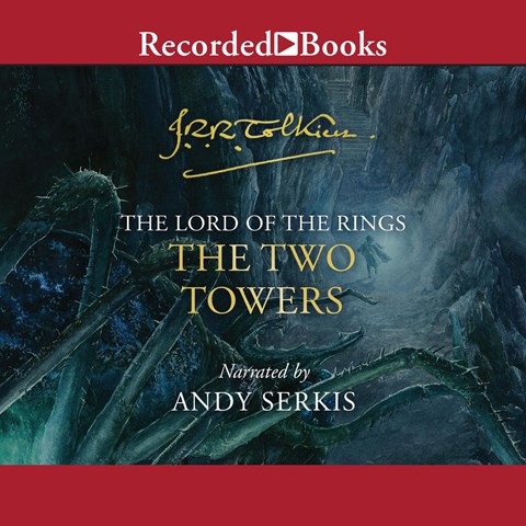 zoete smaak Afdrukken storm THE TWO TOWERS by JRR Tolkien Read by Andy Serkis | Audiobook Review |  AudioFile Magazine