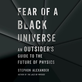 FEAR OF A BLACK UNIVERSE