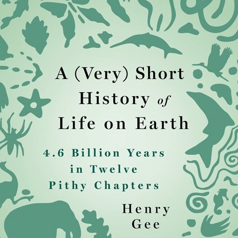 A (VERY) SHORT HISTORY OF LIFE ON EARTH